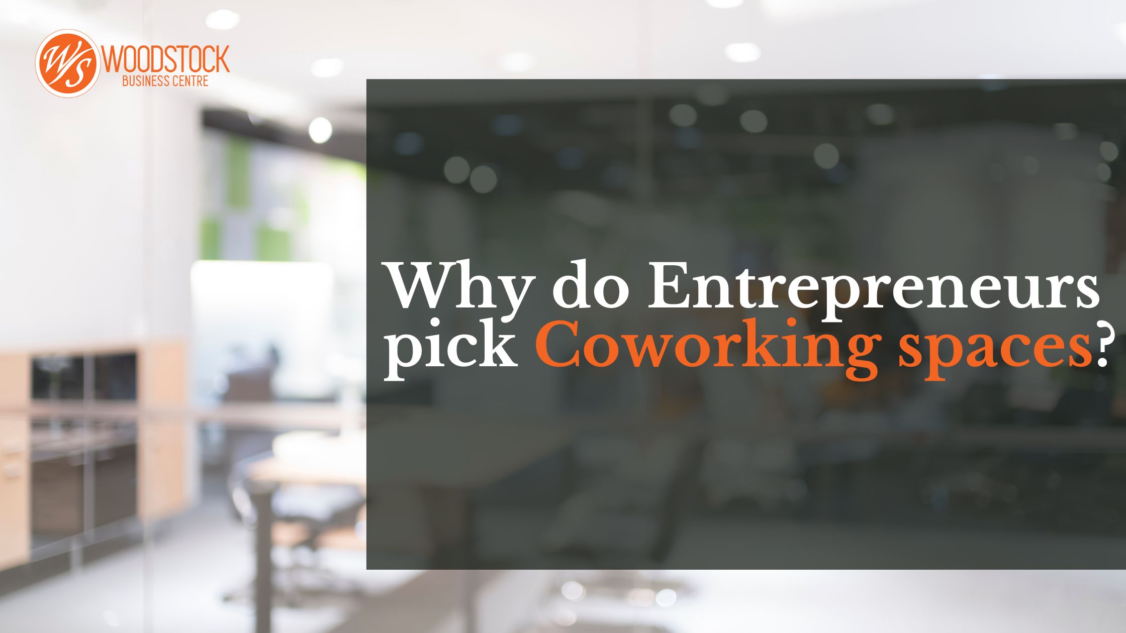 Why do business owners choose coworking spaces?
